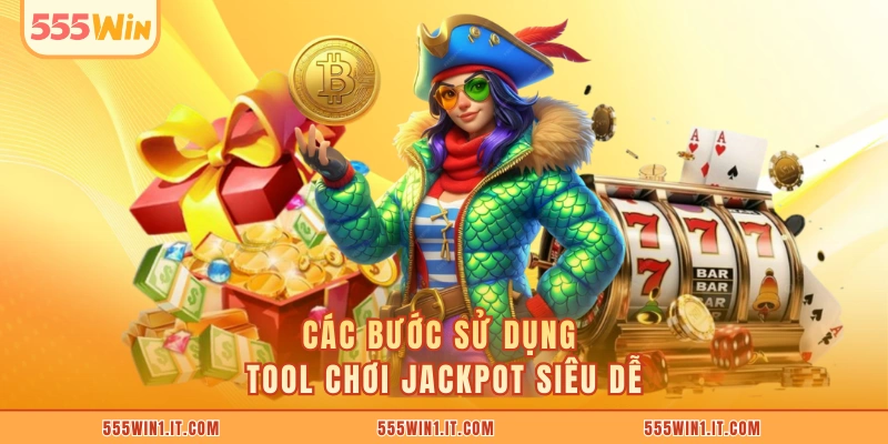 Tool Nổ Hũ Miễn Phí: 5 Trải Nghiệm Liền Mạch Cực Thú Vị Các bước sử dụng tool chơi jackpot siêu dễ