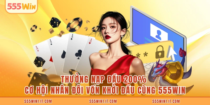 Thưởng Nạp Đầu 200%