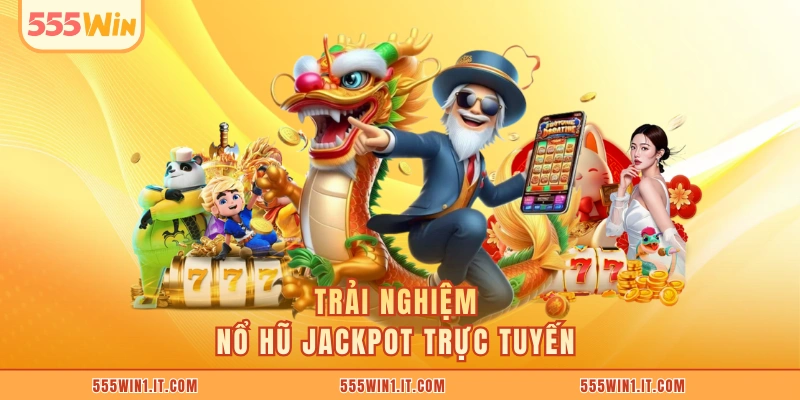 Nổ Hũ Jackpot: 5 Vòng Quay Kịch Tính Diễn Ra Mỗi Ngày Trải nghiệm nổ hũ jackpot trực tuyến